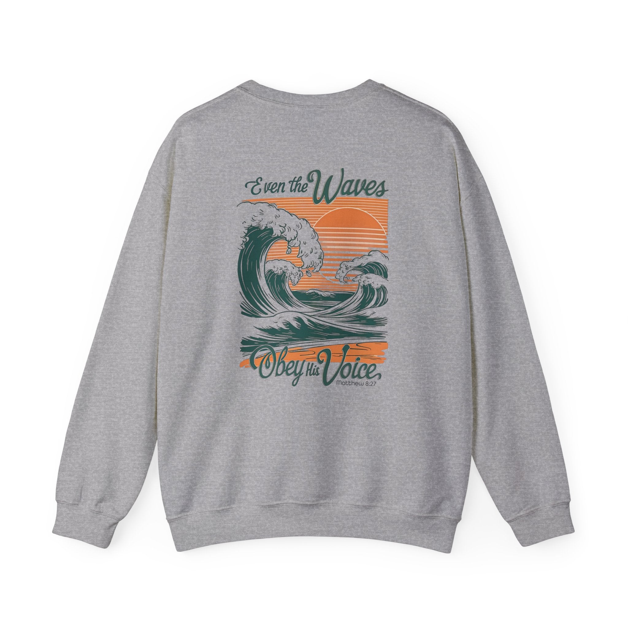 Even The Waves Obey His Voice Crewneck Sweatshirt | Matthew 8:27 Christian Sweatshirt | Faith Based Coastal Graphic Pullover