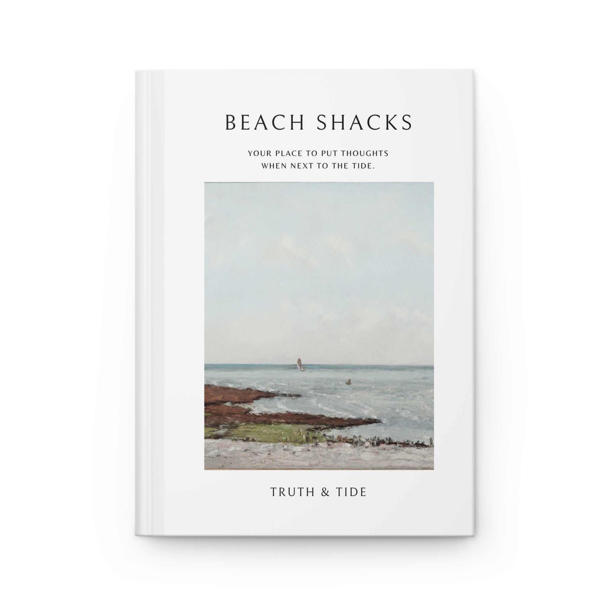 Beach Shacks Hardcover Journal — "Truth & Tide" Seaside Notebook