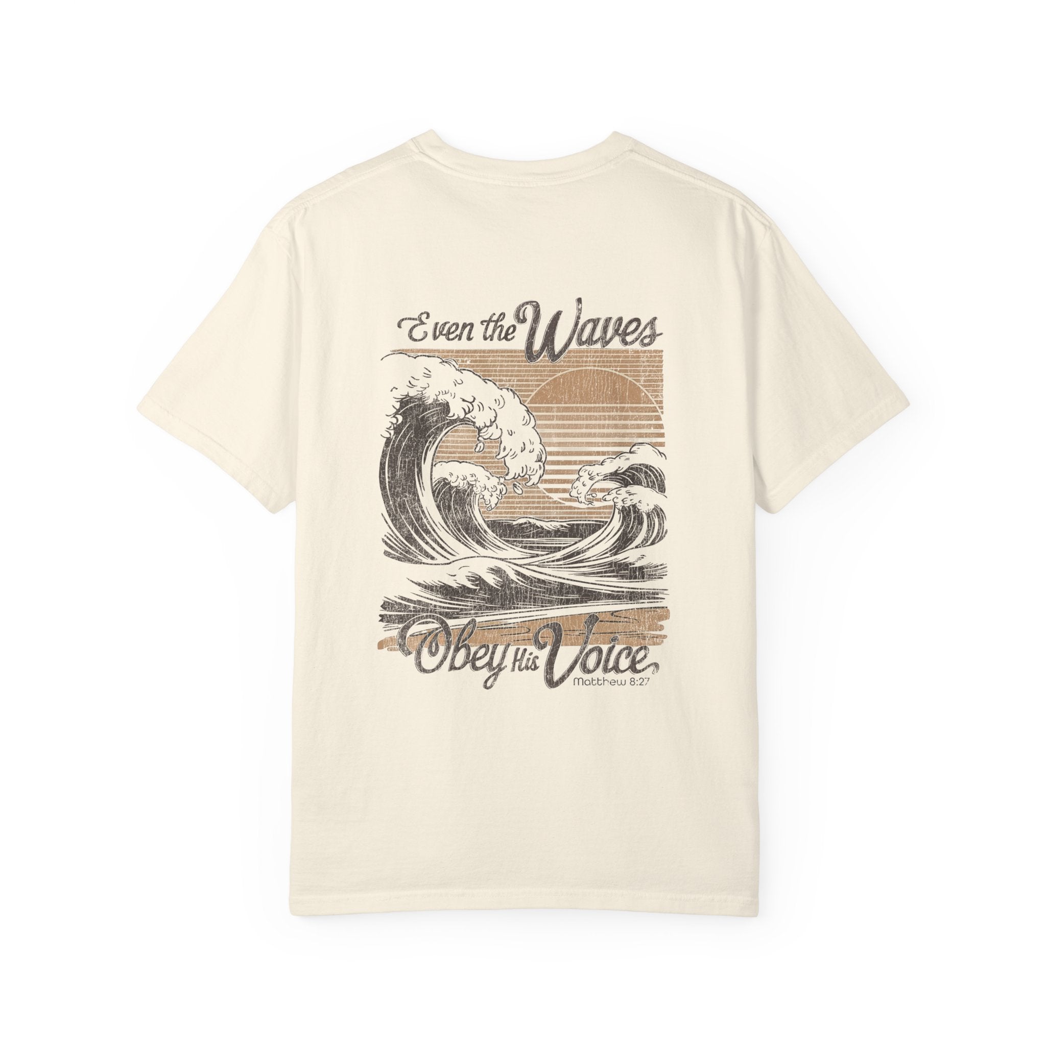 Even the Waves Obey His Voice T-Shirt — Christian Inspirational Wave Graphic Tee