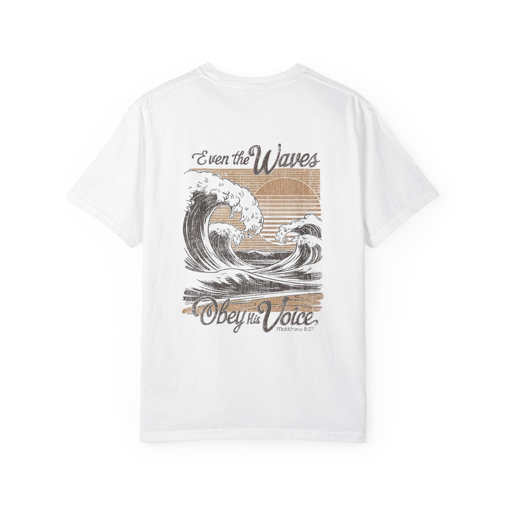 Even the Waves Obey His Voice T-Shirt — Christian Inspirational Wave Graphic Tee